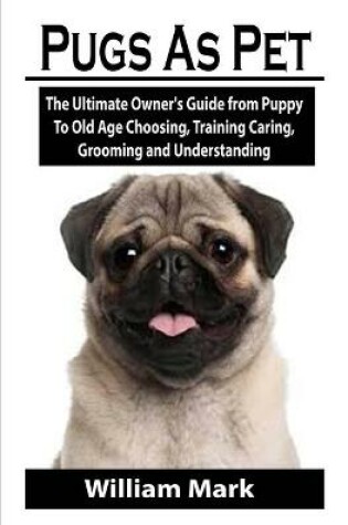 Cover of Pugs As Pet