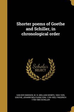 Cover of Shorter Poems of Goethe and Schiller, in Chronological Order