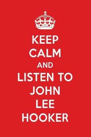 Cover of Keep Calm and Listen to John Lee Hooker