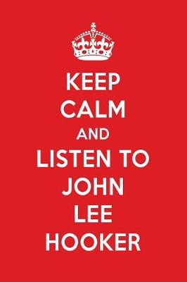 Book cover for Keep Calm and Listen to John Lee Hooker