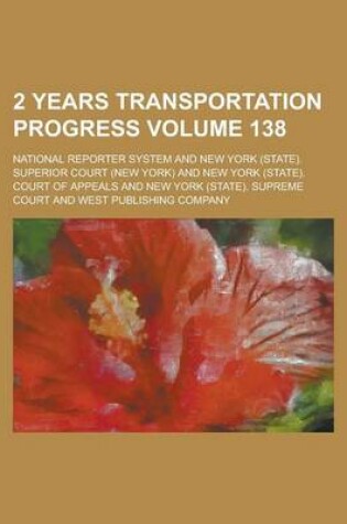 Cover of 2 Years Transportation Progress Volume 138