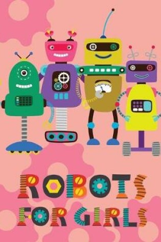 Cover of Robots for Girls