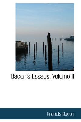 Book cover for Bacon's Essays, Volume II