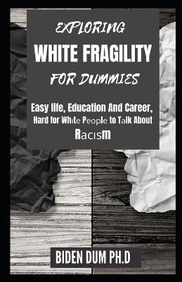 Book cover for Exploring White Fragility for Dummies