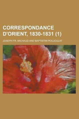 Cover of Correspondance D'Orient, 1830-1831 (1)