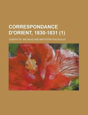 Book cover for Correspondance D'Orient, 1830-1831 (1)