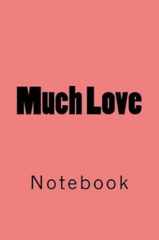 Cover of Much Love