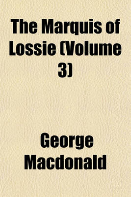 Book cover for The Marquis of Lossie (Volume 3)