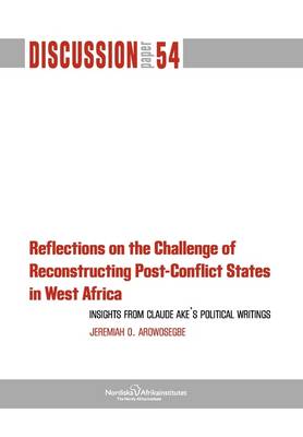 Book cover for Reflections on the Challenge of Reconstructing Post-Conflict States in West Africa