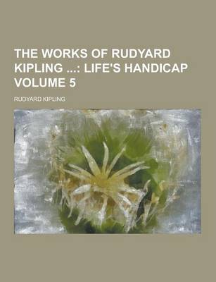 Book cover for The Works of Rudyard Kipling Volume 5