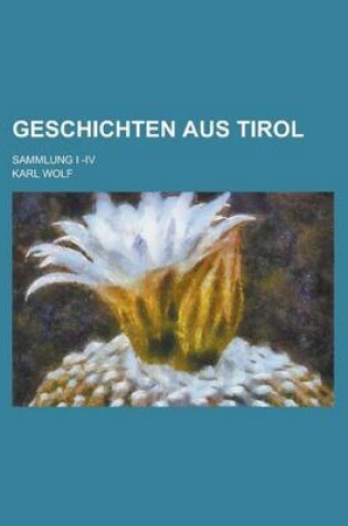 Cover of Geschichten Aus Tirol; Sammlung I -IV