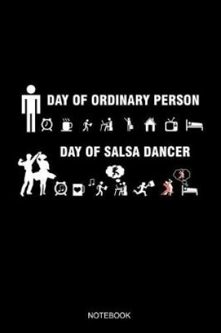 Cover of Day Of Ordinary Person Day Of Salsa Dancer Notebook