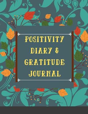 Cover of Positivity diary & Gratitude Journal