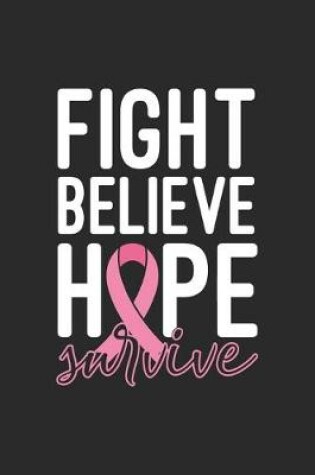 Cover of Fight Believe Hope Survive