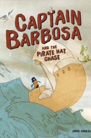 Cover of Captain Barbosa and the Pirate Hat Chase