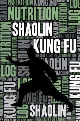 Book cover for Shaolin Kung Fu Nutrition Log and Diary