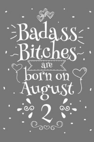 Cover of Badass Bitches Are Born On August 2
