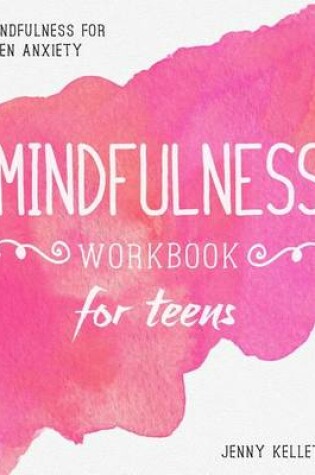 Cover of Mindfulness Workbook for Teens