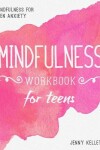 Book cover for Mindfulness Workbook for Teens
