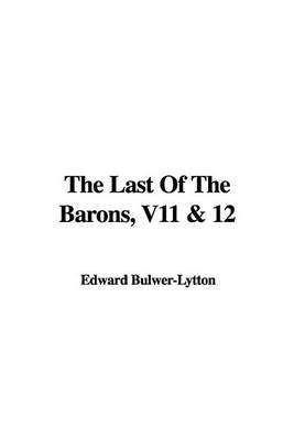 Book cover for The Last of the Barons, V11 & 12
