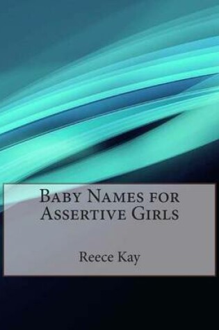 Cover of Baby Names for Assertive Girls