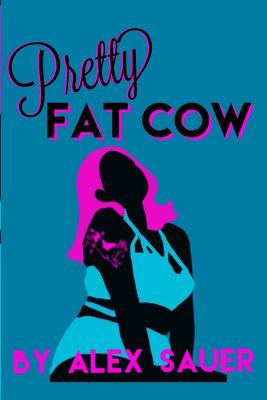 Cover of Pretty Fat Cow