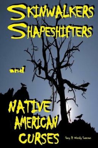 Cover of Skinwalkers Shapeshifters and Native American Curses