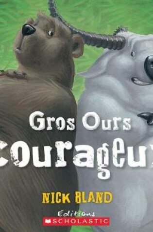 Cover of Gros Ours Courageux