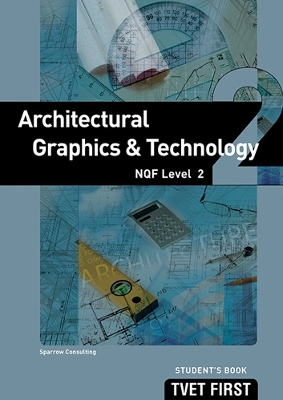 Book cover for Architectural Graphics & Technology NQF2 Student's Book