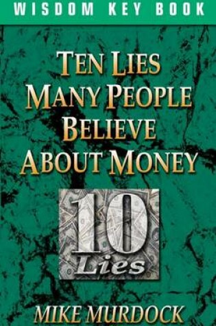 Cover of Ten Lies People Believe about Money