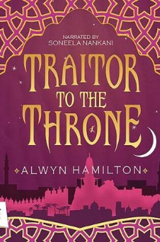 Cover of Traitor to the Throne: Rebel of the Sands, Book 2