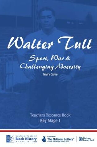 Cover of Walter Tull: Key Stage 1 Teaching Pack