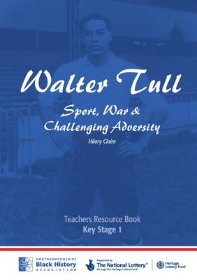 Book cover for Walter Tull: Key Stage 1 Teaching Pack