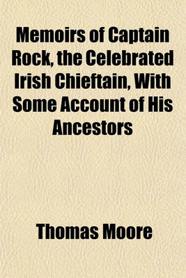 Book cover for Memoirs of Captain Rock, the Celebrated Irish Chieftain, with Some Account of His Ancestors