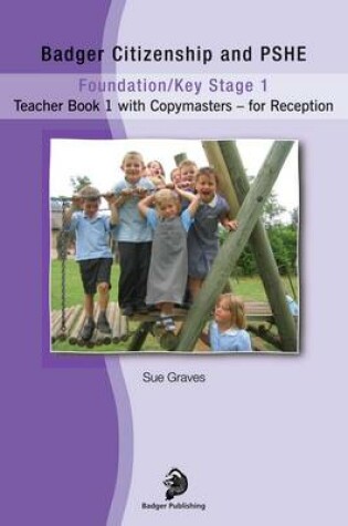 Cover of Badger Citizenship and PSHE KS1: Teacher Book 1 for Reception