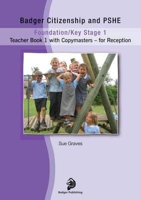 Cover of Badger Citizenship and PSHE KS1: Teacher Book 1 for Reception