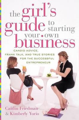 Book cover for The Girl's Guide to Starting Your Own Business
