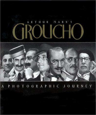 Book cover for Arthur Marx's Groucho: a Photographic Journey
