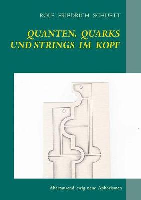 Book cover for Quanten, Quarks und Strings im Kopf