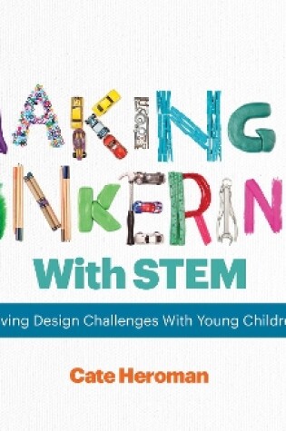 Cover of Making and Tinkering With STEM