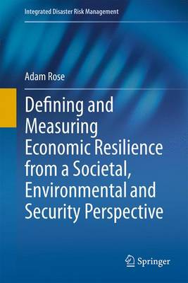 Cover of Defining and Measuring Economic Resilience from a Societal, Environmental and Security Perspective