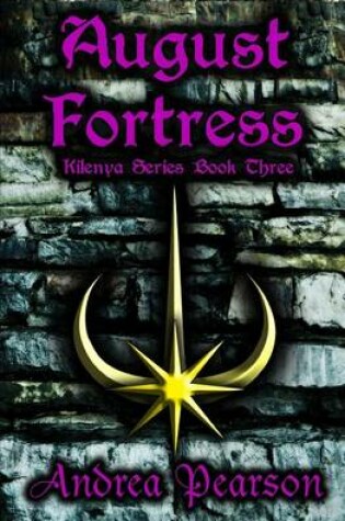 Cover of August Fortress (Kilenya Series, 3)
