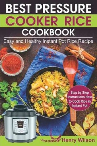 Cover of Best Pressure Cooker Rice Cookbook