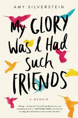 Book cover for My Glory Was I Had Such Friends