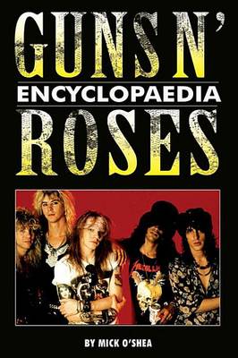 Book cover for The Guns N' Roses Encyclopaedia