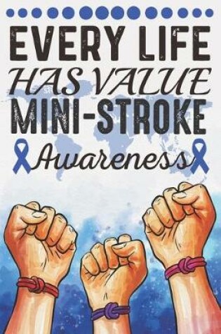 Cover of Every Life Has Value Mini-Stroke Awareness