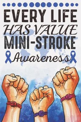 Book cover for Every Life Has Value Mini-Stroke Awareness