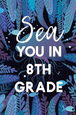 Book cover for Sea You in the 8th Grade