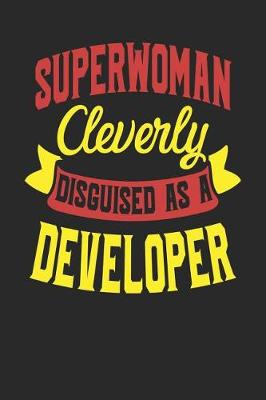 Book cover for Superwoman Cleverly Disguised As A Developer