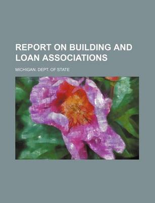 Book cover for Report on Building and Loan Associations